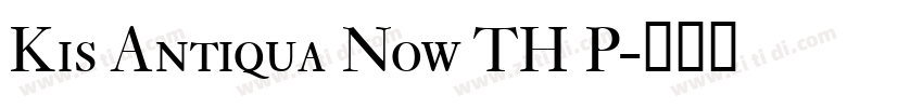 Kis Antiqua Now TH P字体转换
